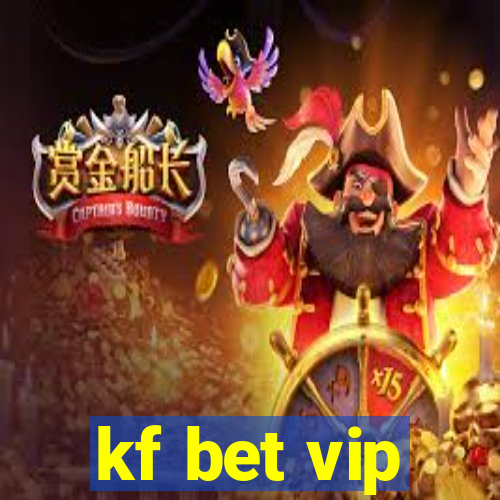 kf bet vip